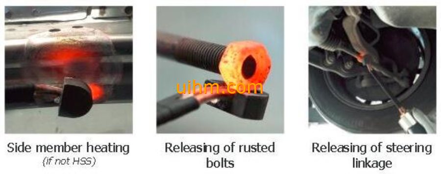 induction heating is also used for side member heating, releasing of rusted bolts or steering linkage